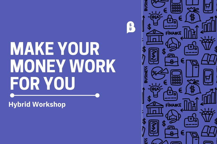 Make Your Money Work For You - Hybrid Workshop